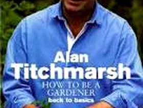 Freecycle Alan Titchmarsh How To Be a Gardener Book One